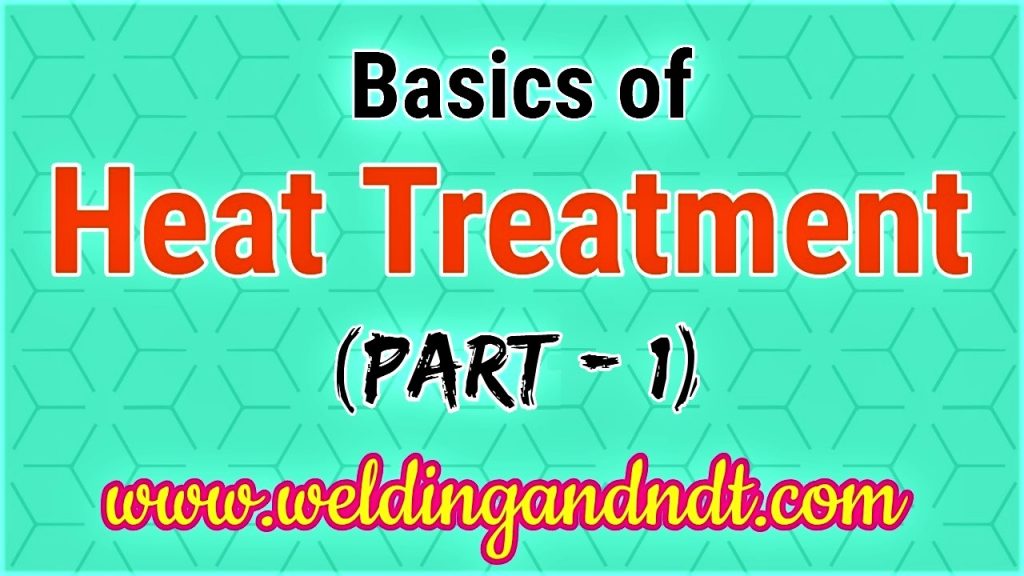 Basics of heat treatment part 1