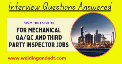 Interview Questions on Welding for Welding, QC Engineer and Third Party Inspector Jobs